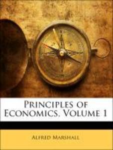 Principles of Economics, Volume 1 als Taschenbuch von Alfred Marshall - Nabu Press