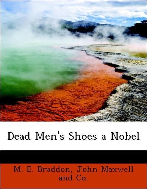 Dead Men´s Shoes a Nobel als Taschenbuch von M. E. Braddon, John Maxwell and Co. - BiblioLife