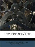 Sitzungsberichte als Taschenbuch von Bayerische Akademie Der Wissenschaften - Nabu Press