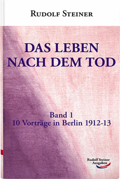 Das Leben nach dem Tod: Band 1: 10 Vorträge in Berlin 1912-13: In Zusammenhang mit dem Leben auf sder Erde - Bild 3