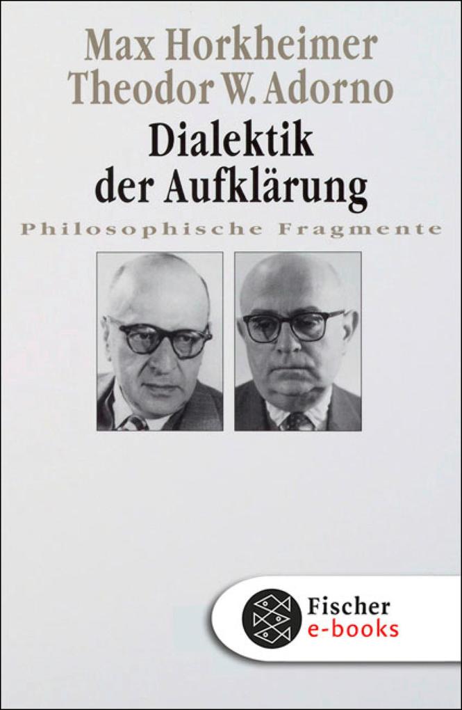 Dialektik der Aufklärung - Max Horkheimer/ Theodor W. Adorno