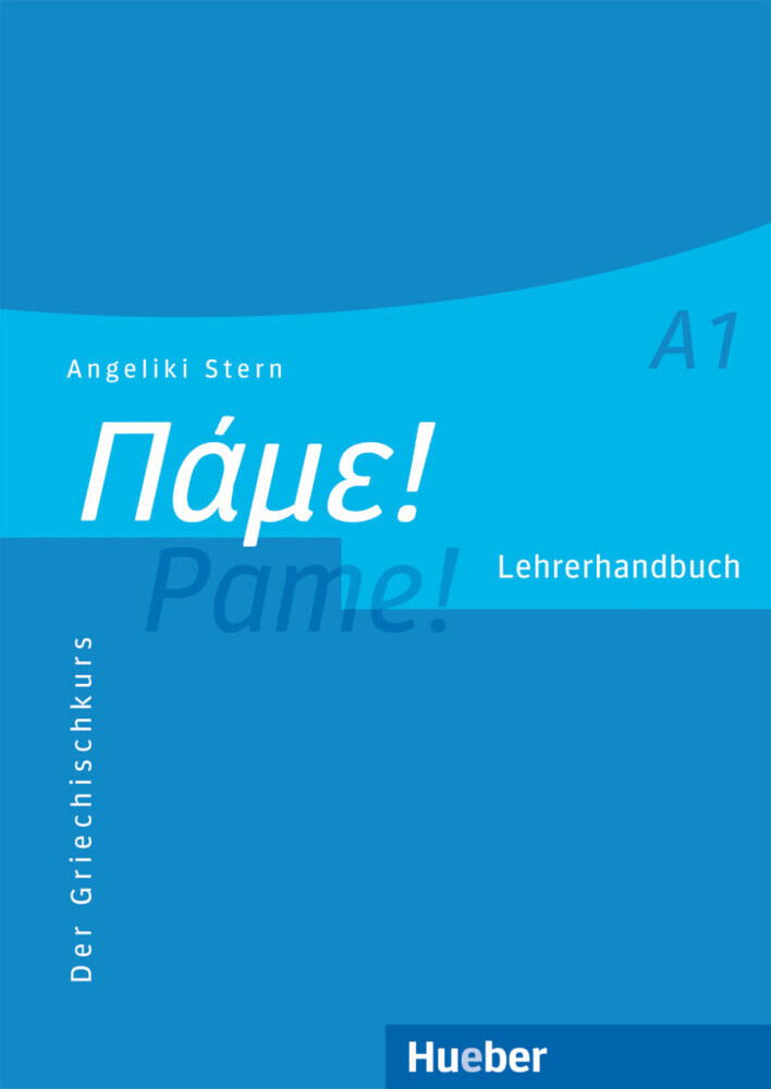 Pame! A1. Lehrerhandbuch - Angeliki Stern/ Vasili Bachtsevanidis