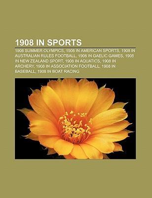 1908 in sports als Taschenbuch von - Books LLC, Reference Series