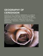 Geography of Ceredigion als Taschenbuch von - Books LLC, Reference Series