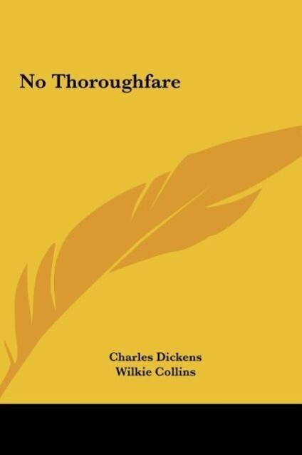 No Thoroughfare als Buch von Charles Dickens, Wilkie Collins - Kessinger Publishing, LLC