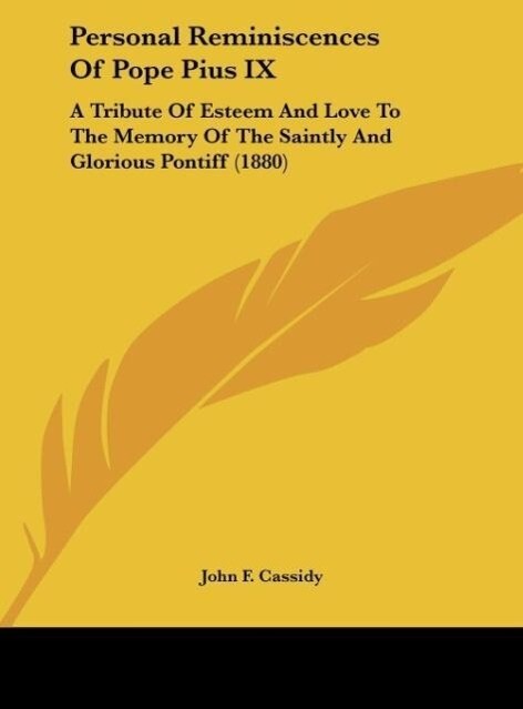 Personal Reminiscences Of Pope Pius IX als Buch von John F. Cassidy - Kessinger Publishing, LLC