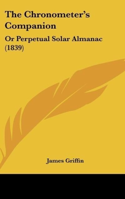 The Chronometer´s Companion als Buch von James Griffin - Kessinger Publishing, LLC
