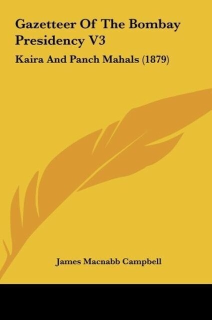 Gazetteer Of The Bombay Presidency V3 als Buch von James Macnabb Campbell - Kessinger Publishing, LLC