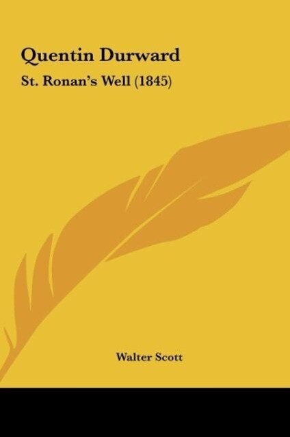 Quentin Durward als Buch von Walter Scott - Kessinger Publishing, LLC