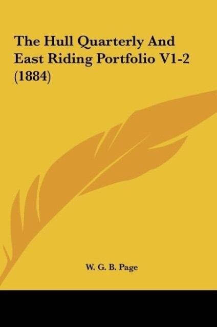 The Hull Quarterly And East Riding Portfolio V1-2 (1884) als Buch von - Kessinger Publishing, LLC