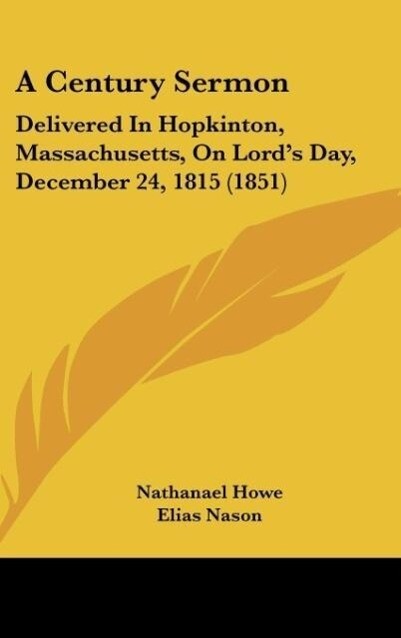 A Century Sermon als Buch von Nathanael Howe - Kessinger Publishing, LLC