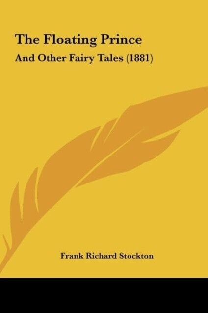 The Floating Prince als Buch von Frank Richard Stockton - Kessinger Publishing, LLC