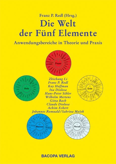 Die Welt der Fünf Elemente - Zhi Chang Li/ Claude Diolosa/ Ina Diolosa/ Hans-Peter Siebler/ Wilhelm Mertens