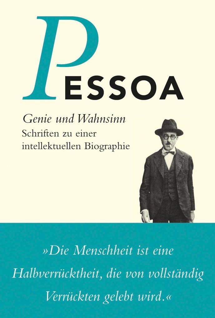 Genie und Wahnsinn - Fernando Pessoa