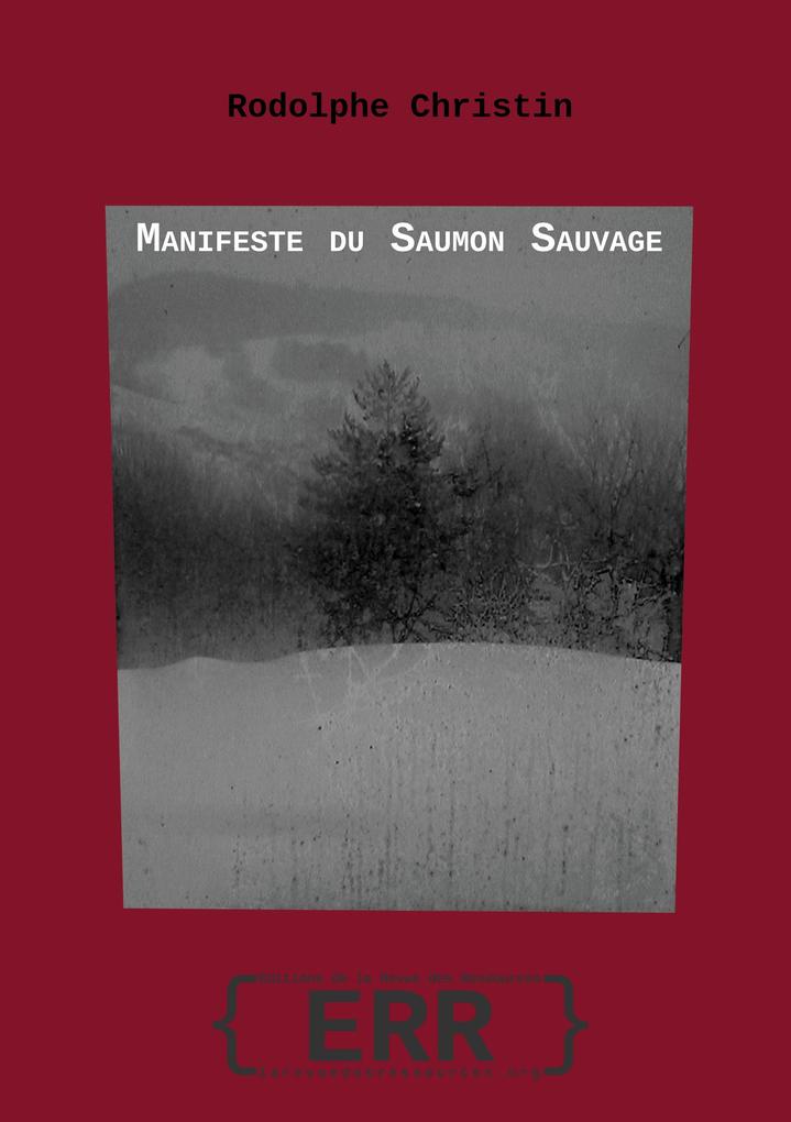 Manifeste du Saumon Sauvage als Buch von Rodolphe Christin - Books on Demand