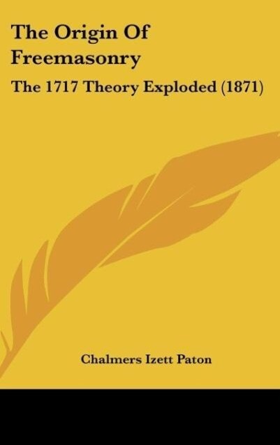 The Origin Of Freemasonry als Buch von Chalmers Izett Paton - Kessinger Publishing, LLC
