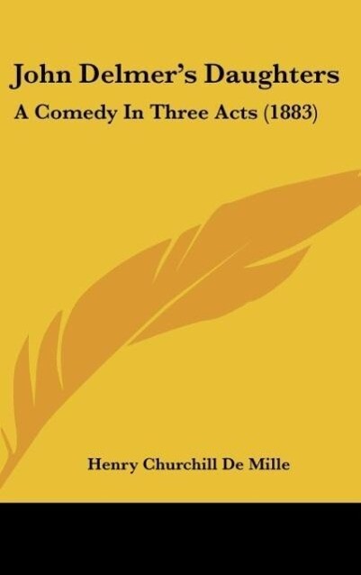 John Delmer´s Daughters als Buch von Henry Churchill De Mille - Kessinger Publishing, LLC