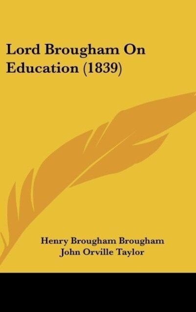 Lord Brougham On Education (1839) als Buch von Henry Brougham Brougham - Kessinger Publishing, LLC