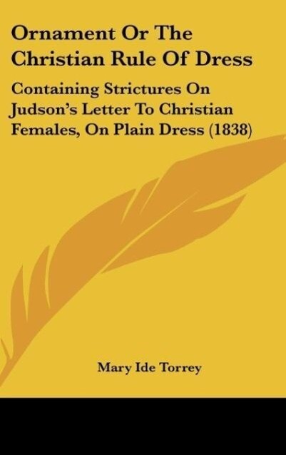 Ornament Or The Christian Rule Of Dress als Buch von Mary Ide Torrey - Kessinger Publishing, LLC