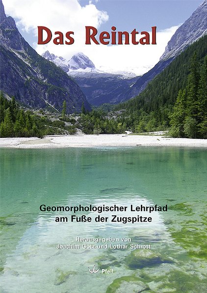 Das Reintal - Geomorphologischer Lehrpfad am Fuße der Zugspitze