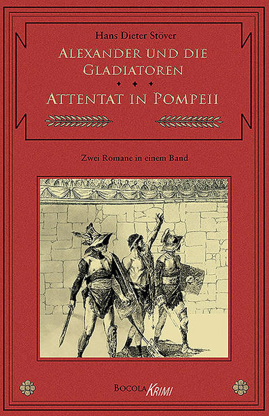 Alexander und die Gladiatoren / Attentat in Pompeii - Hans Dieter Stöver