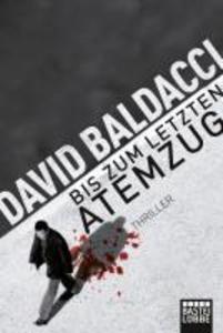 Bis zum letzten Atemzug - David Baldacci