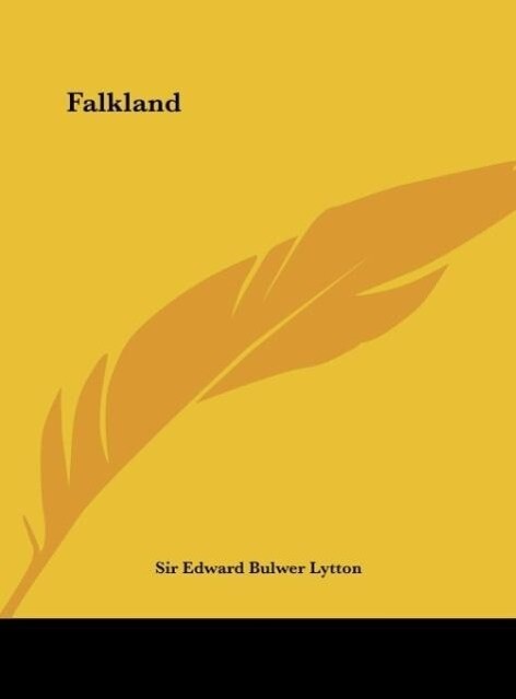 Falkland als Buch von Sir Edward Bulwer Lytton - Kessinger Publishing, LLC