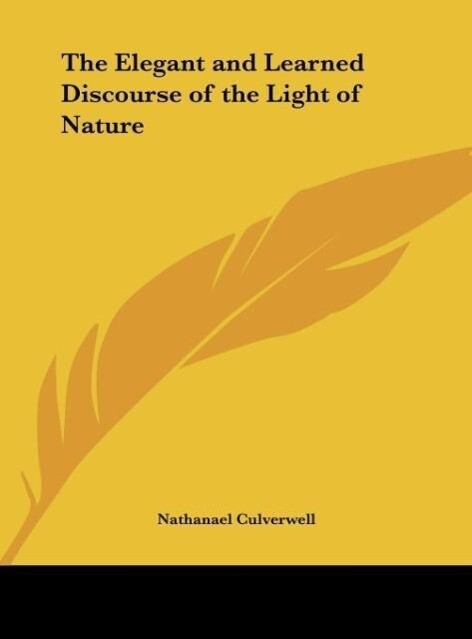 The Elegant and Learned Discourse of the Light of Nature