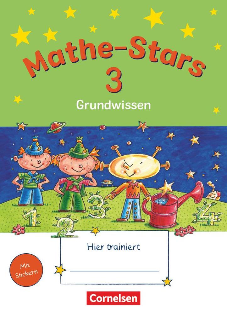 Mathe-Stars 3. Schuljahr. Grundwissen - Werner Hatt/ Stefan Kobr/ Ursula Kobr/ Birgit Krautloher/ Beatrix Pütz