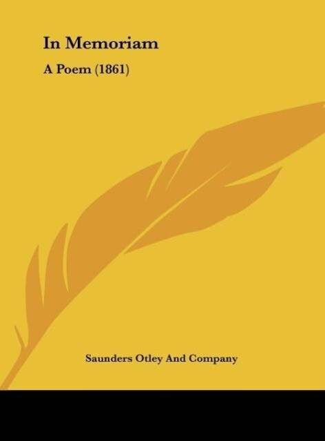 In Memoriam als Buch von Saunders Otley And Company - Kessinger Publishing, LLC