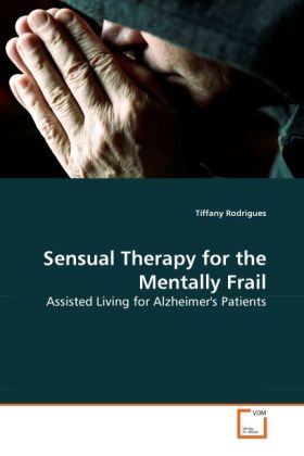 Sensual Therapy for the Mentally Frail als Buch von Tiffany Rodrigues - VDM Verlag
