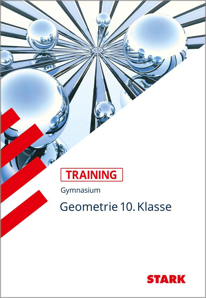 Training Mathematik. Geometrie. Gymnasium. 10. Klasse - Magnus Semmelbauer