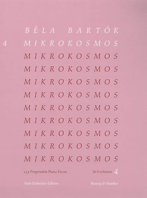Mikrokosmos Volume 4: Nos. 97-121: 153 Progressive Piano Pieces/153 Pieces de Piano Progressives/ 153 Klavierstucke Vom Allerersten Anfang an Zongor - Bela Bartok