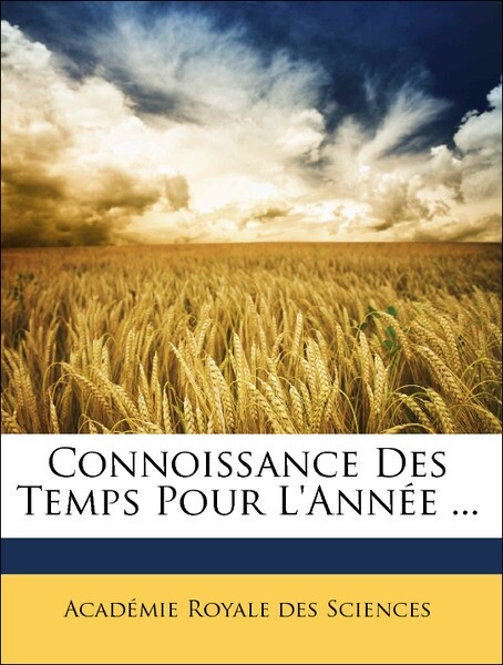 Connoissance Des Temps Pour L´Année ... als Taschenbuch von Académie Royale des Sciences - Nabu Press