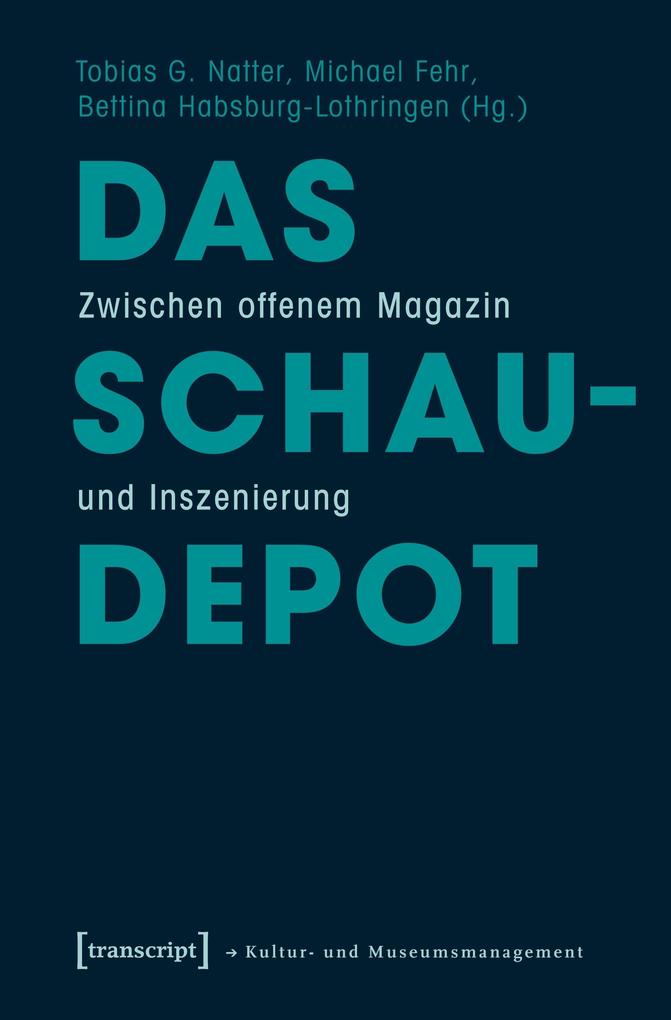 Das Schaudepot: Zwischen offenem Magazin und Inszenierung (Schriften zum Kultur- und Museumsmanagement) - Bild 6