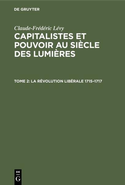 La révolution libérale 17151717 - Claude-Frédéric Lévy