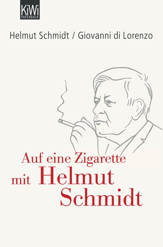 Auf eine Zigarette mit Helmut Schmidt - Helmut Schmidt/ Giovanni di Lorenzo