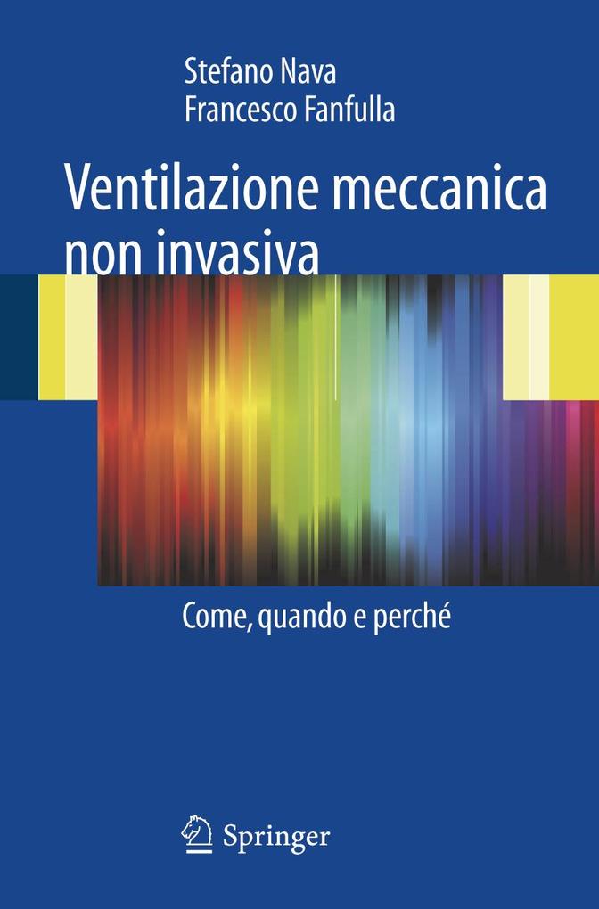 Ventilazione meccanica non invasiva - Francesco Fanfulla/ Stefano Nava