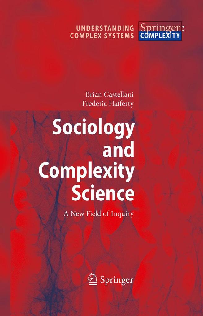 Sociology and Complexity Science - Brian Castellani/ Frederic William Hafferty