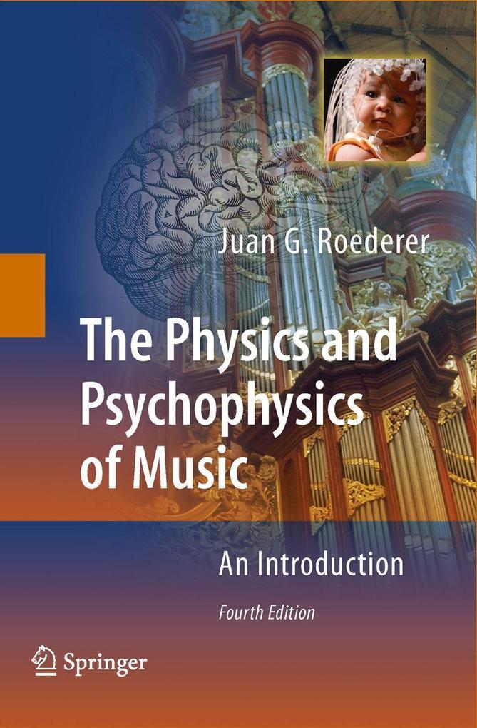 The Physics and Psychophysics of Music - Juan G. Roederer