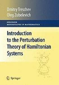 Introduction to the Perturbation Theory of Hamiltonian Systems - Dmitry Treschev/ Oleg Zubelevich