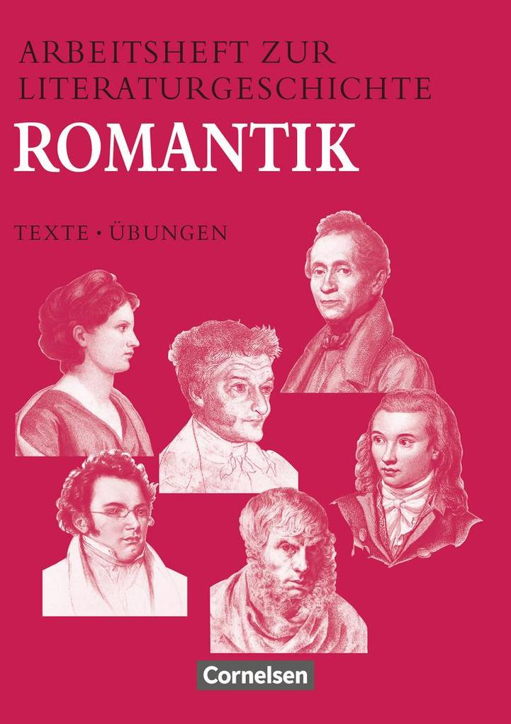 Arbeitsheft zur Literaturgeschichte. Romantik - Reinhard Lindenhahn