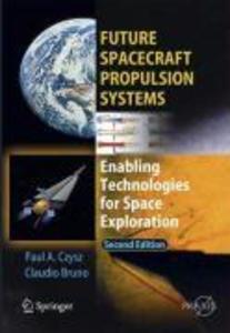 Future Spacecraft Propulsion Systems - Claudio Bruno/ Paul A. Czysz