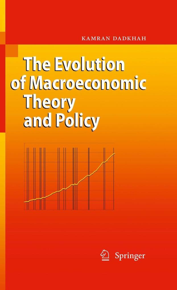 The Evolution of Macroeconomic Theory and Policy - Kamran Dadkhah