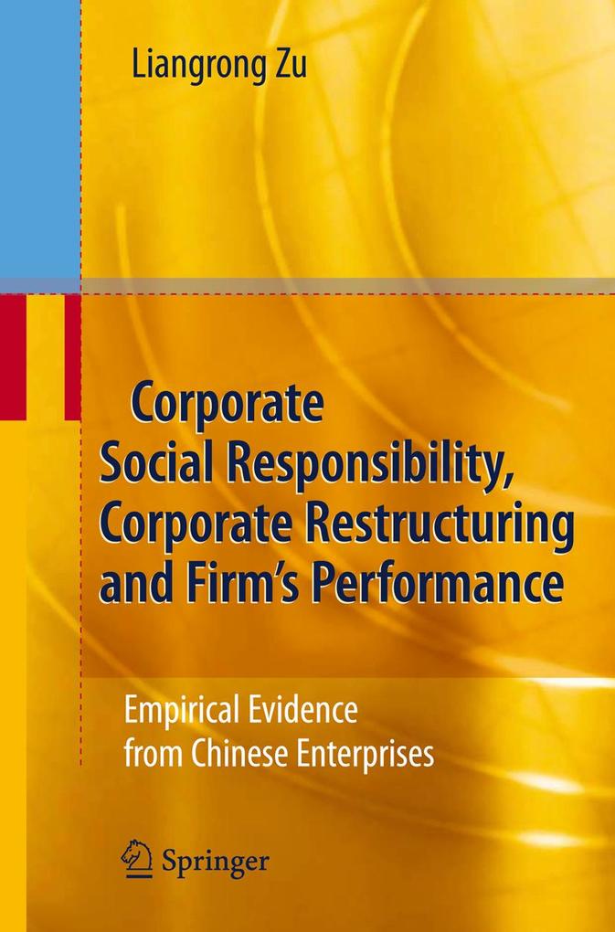 Corporate Social Responsibility Corporate Restructuring and Firm's Performance - Liangrong Zu