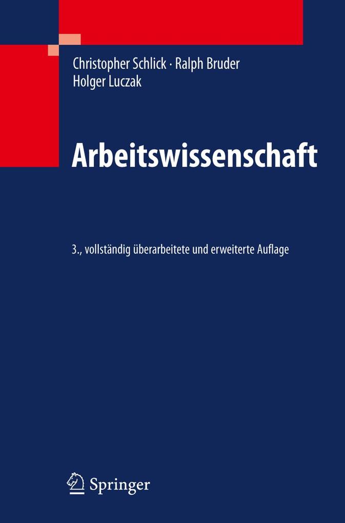 Arbeitswissenschaft - Christopher M. Schlick/ Ralph Bruder/ Holger Luczak