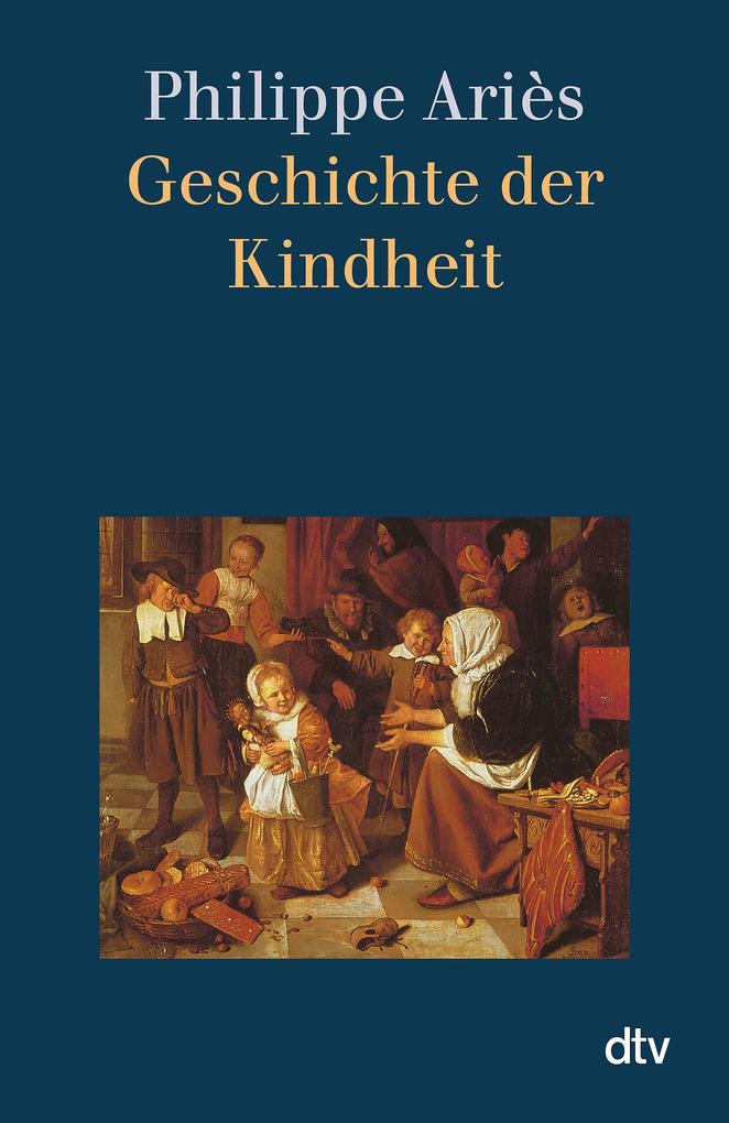 Philippe Ariès: Geschichte der Kindheit - Taschenbuch - Bild 4