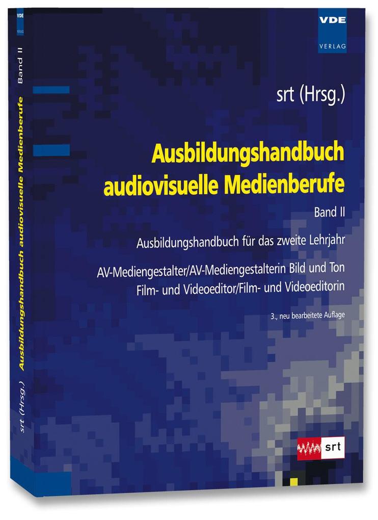 Ausbildungshandbuch audiovisuelle Medienberufe Bd.II