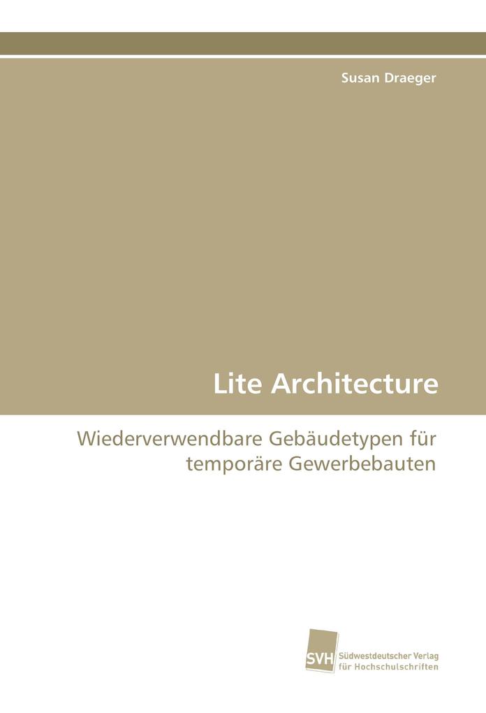 Lite Architecture als Buch von Susan Draeger - Südwestdeutscher Verlag für Hochschulschriften AG Co. KG