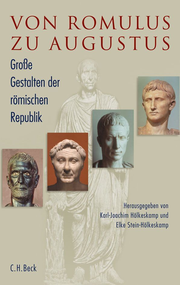 Von Romulus zu Augustus - Karl-Joachim Hölkeskamp/ Elke Stein-Hölkeskamp